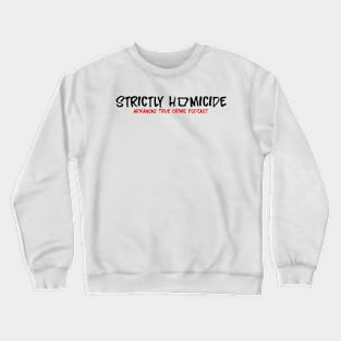 Strictly Homicide Name Black/Red Crewneck Sweatshirt